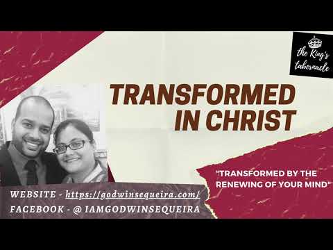 Transformed In Christ (English) || Godwin Sequeira Transformed In Christ (English) || Godwin Sequeira