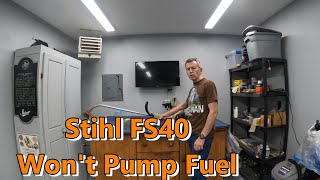 Stihl FS40 Won't Pump Fuel