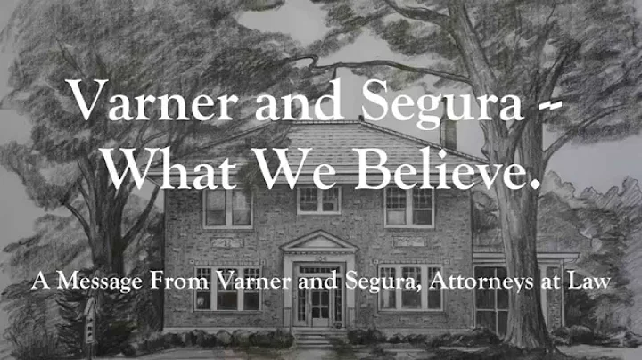 Varner & Segura -- What We Believe.