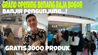 GRAND OPENING BENANG RAJA BOGOR BANJIR PENGUNJUNG ‼️GRATIS 3000 PRODUK 
