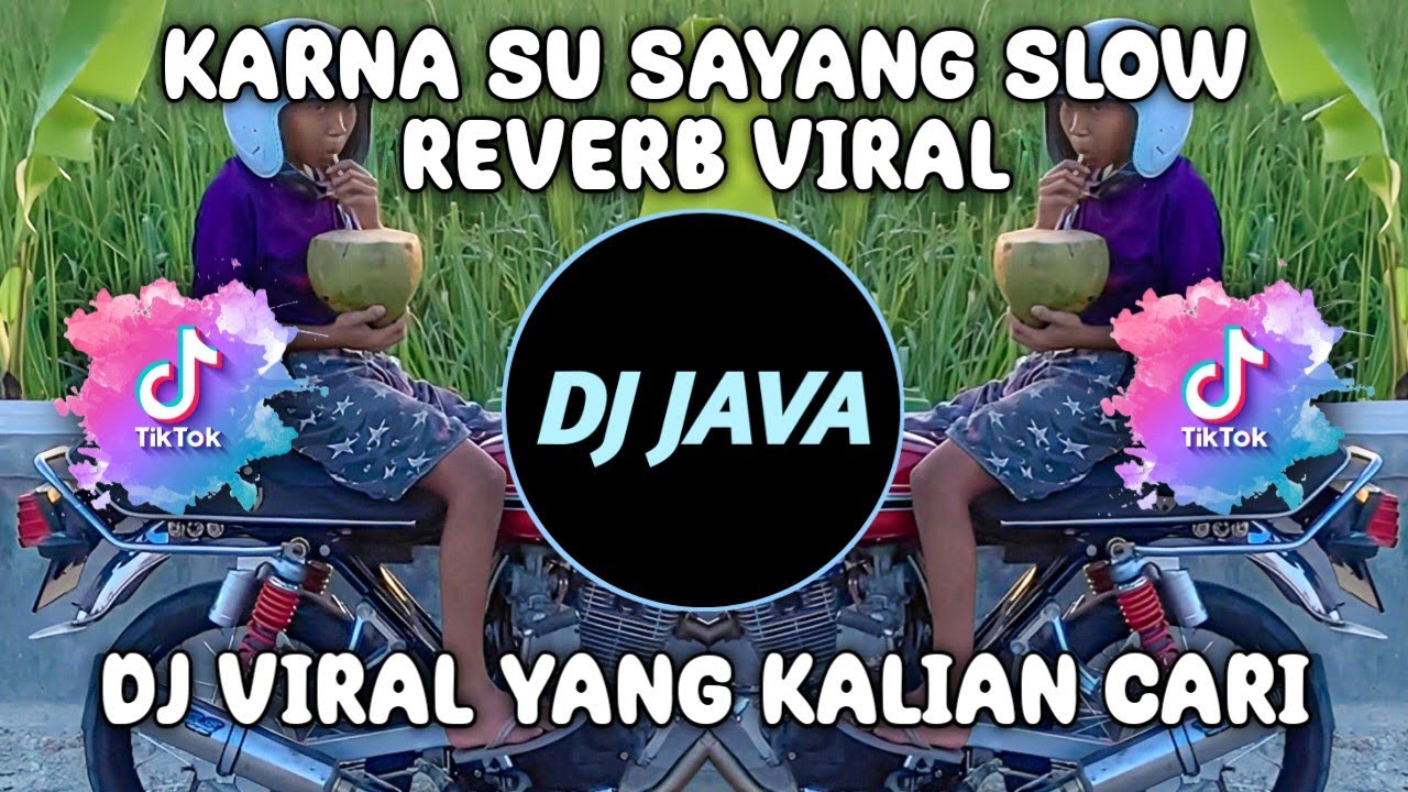 KARNA SU SAYANG SLOW REVERB YANG LAGI VIRAL DI TIKTOK | TREND TERBARU 2023