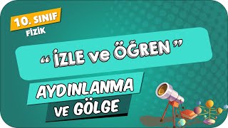 Aydınlanma Ve Gölge 10.Sınıf Fizik