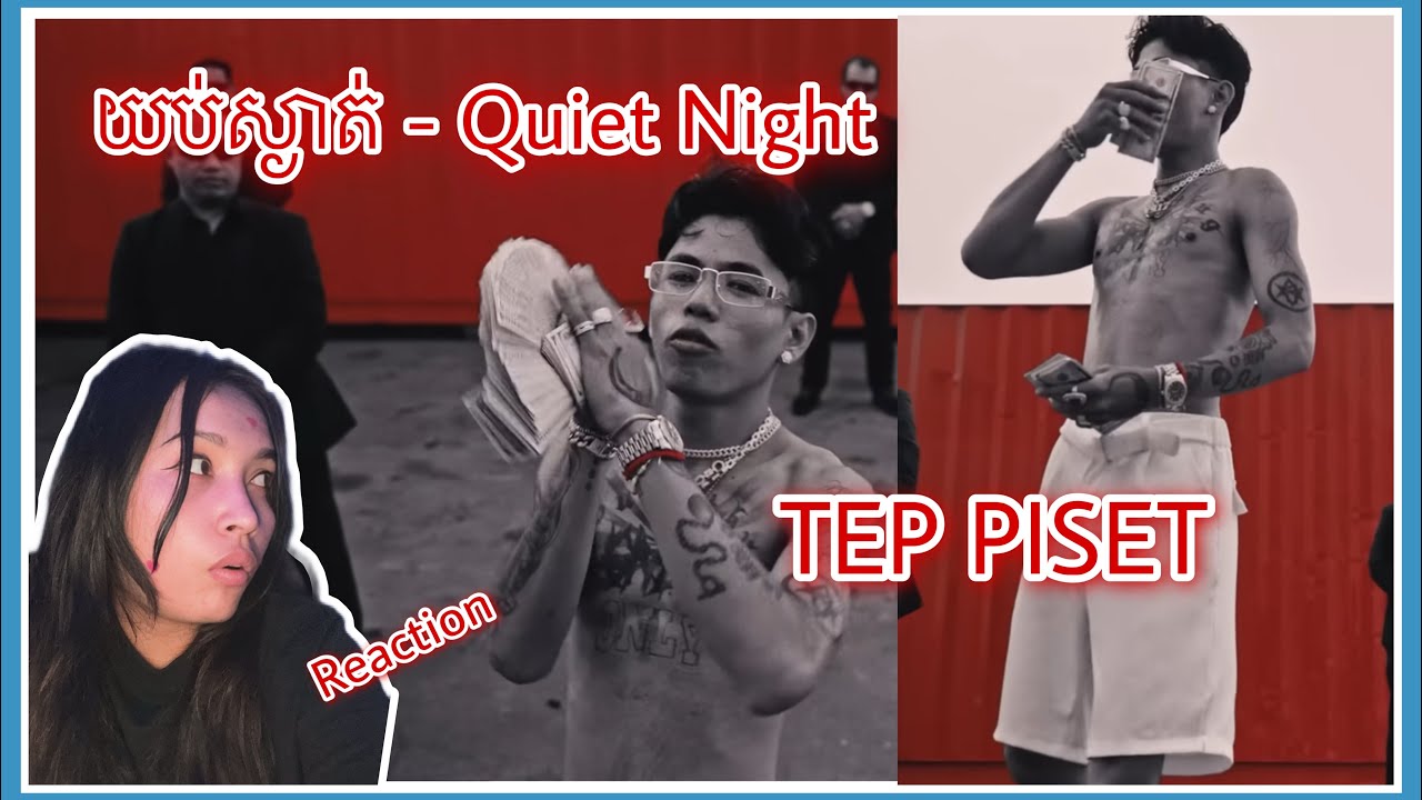 TEPPSETH - យប់ស្ងាត់/QUIET NIGHT , REACTION @ceicmeic_reaction