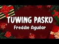 Freddie Aguilar - Tuwing Pasko (LYRICS)