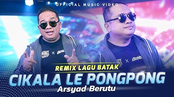 Arsyad Berutu - Cikala Le Pongpong (Official Music Video)