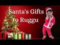 Santa's Gifts to Ruggu | Christmas 2023 #christmasgifts #santaclaus