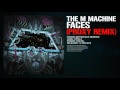 The M Machine - Faces (Proxy Remix)