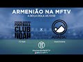 Futebol ao vivo - FC Noah x Ararat-Armênia - #ArmeniãoNaMFTV