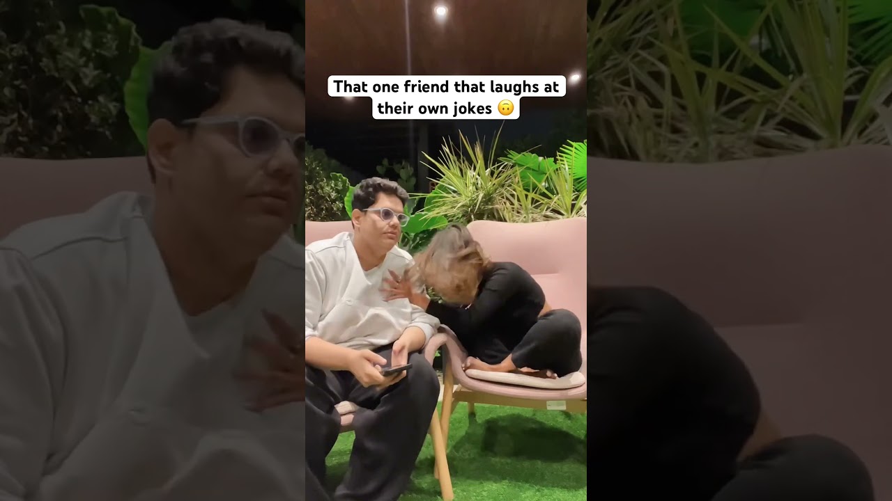 That one friend that laughs at their own jokes ft. ​⁠
