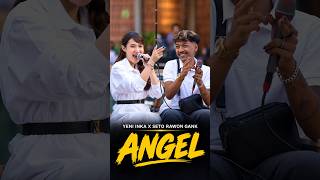 Teaser | Angel - Yeni Inka, Seto Rawon Gank