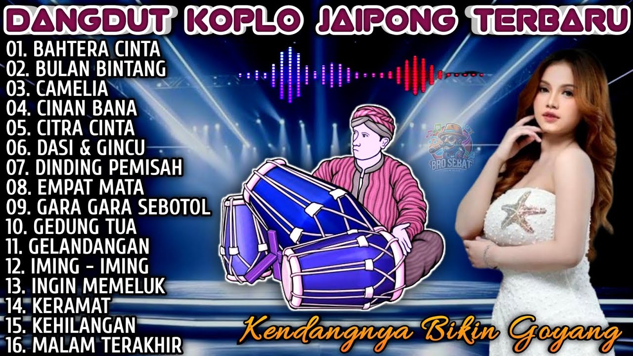 DANGDUT KOPLO JAIPONG TERBARU 2026 - BAHTERA CINTA, BULAN BINTANG, CAMELIA 