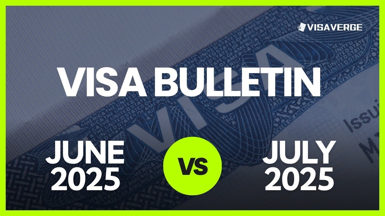 Differences between July 2025 vs June 2025 Visa Bulletins