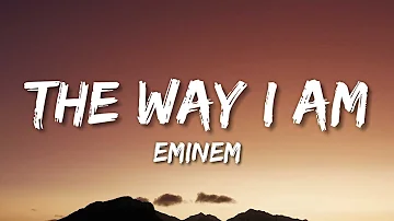 Eminem - The Way I Am (Lyrics)