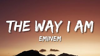 Eminem - The Way I Am (Lyrics)