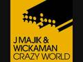 J Majik & Wickaman - Crazy World - Brookes Brothers Remix