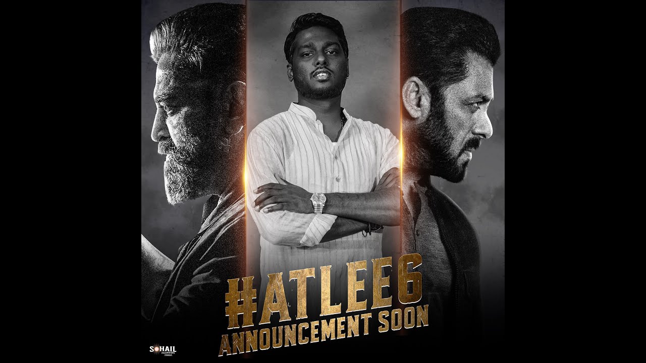 Atlee 6 ATLEE 6 ANNOUCEMENT:SALMAN KHAN X ATLEE CONFIRMED|RELEASE DATE ANNOUCED ...
