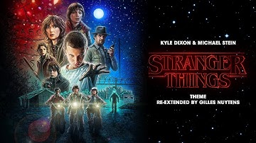 Kyle Dixon & Michael Stein: Stranger Things Theme [Extended by Gilles Nuytens]