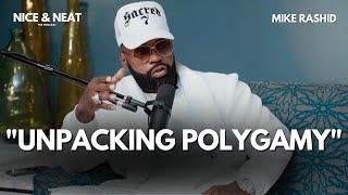 “POLYGAMY IS A RICH MAN’S GAME PT. 2 W/ MIKE RASHID” (EP. 76)