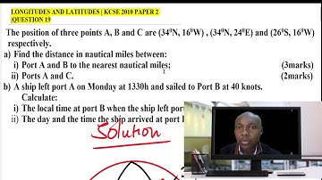 Longitudes and latitudes | KCSE 2010 | Mathematics paper 2 | Question 19
