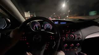 Mazdaspeed 3 POV Drive (Night Time)