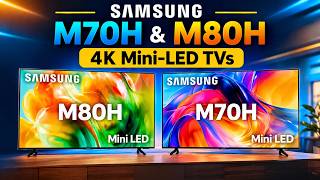 M70H and M80H Overview - Samsung's New 4K Mini-LED TVs and How their Features Compare