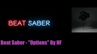 Beat Saber - "Options" By NF (CUSTOM SONG)