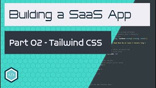 [Tutorial 02] - Adding Tailwind CSS to our React App