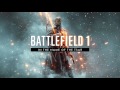 Trailer Music Battlefield 1 In the Name of the Tsar (Official Theme Song) - Soundtrack Battlefield 1