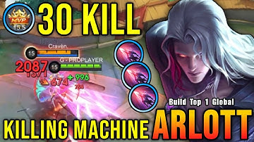 30 Kills!! Arlott The Killing Machine!! - Build Top 1 Global Arlott ~ MLBB