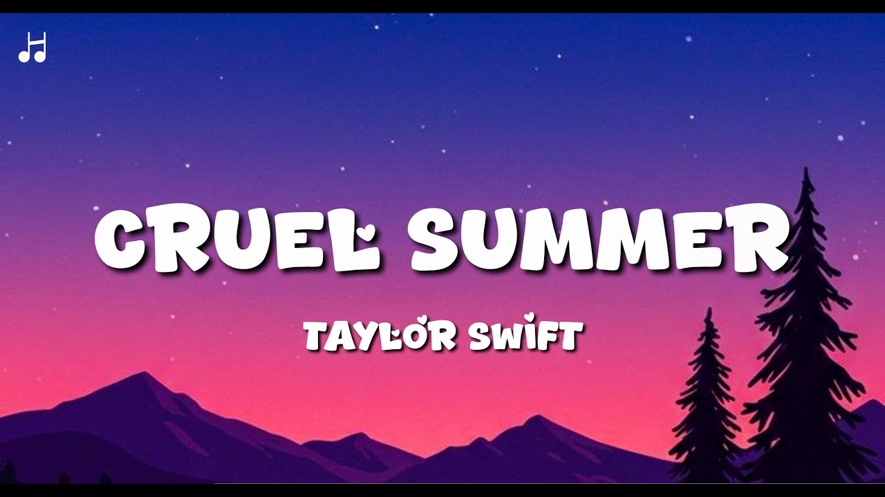 Taylor Swift - Cruel Summer (Lyrics)