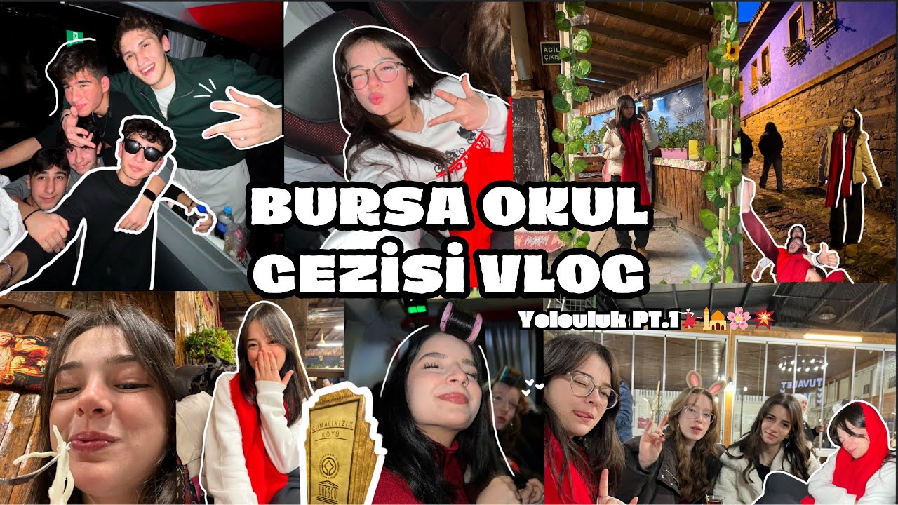 BURSA OKUL GEZİSİ VLOG (Yolculuk + cumalıkızık köyü) part1  19 ocak🥰😘💕🌸🕌💥💋