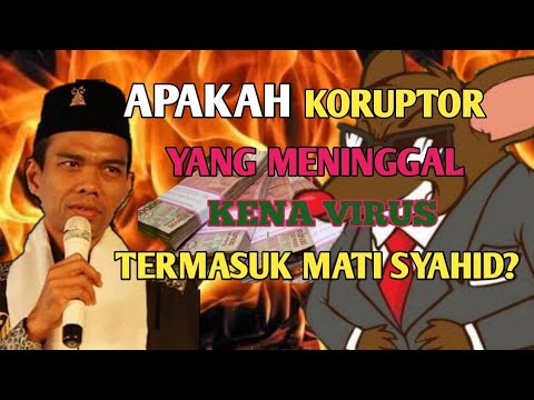 koruptor-meninggal-karena-virus-apakah-mati-syahid???-sesi-tanya-jawab-bersama-ustadz-abdul-domad