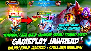 CARA MAIN JAWHEAD TERBARU + BUILD JAWHEAD PALING SAKIT ❗ TUTORIAL & GAMEPLAY JAWHEAD MOBILE LEGENDS