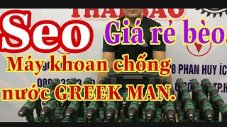 SEO máy khoan pin chống nước GREEK MAN giá rẻ hết hồn /Máy Xây Dựng Thái Bảo.