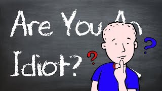 Can you pass this simple Idiot test?