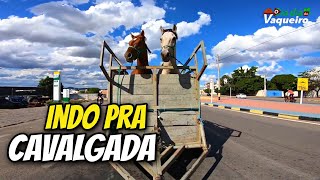 INDO PRA CAVALGADA COM OS CAVALOS NO REBOQUE - O DIA DIA DO VAQUEIRO.