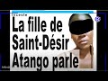 Ref:_EFf-z2eQJ8 Affaire saint-dsir atango: l'une de ses filles rompt le silence et fait des rvlations troublantes
