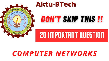 Computer networks | 20 important questions | Score70+ | AKTU Btech |