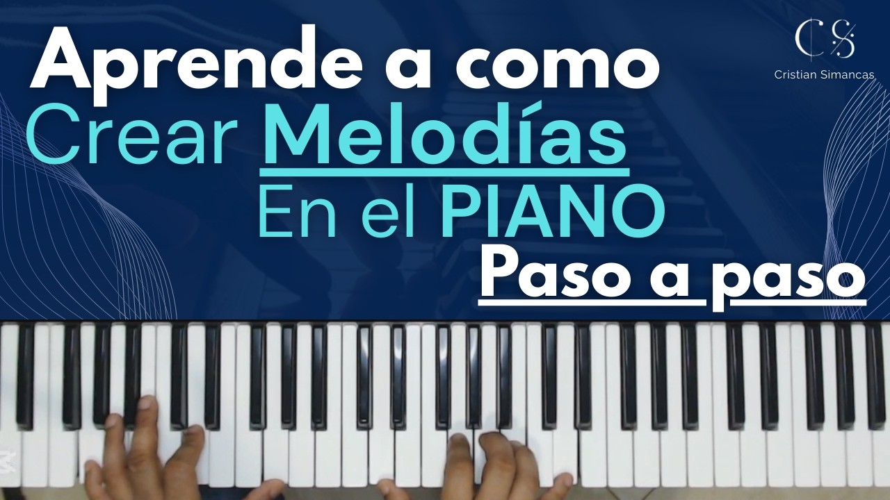 APRENDE a como CREAR MELODÍAS En el Piano Paso a paso