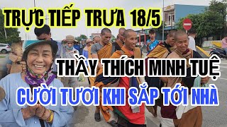 Trưc Tiếp Thầy Thích Minh Tuệ Vô Kỳ Anh Hà Tĩnh Rồi