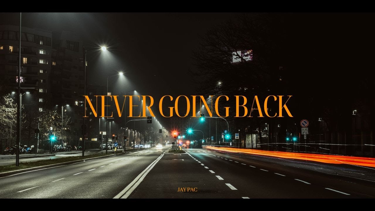 Jay Pac - Never Going Back ( Official Music Video ) - YouTube