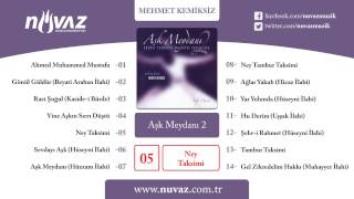 Mehmet Kemiksiz - Ney Taksimi