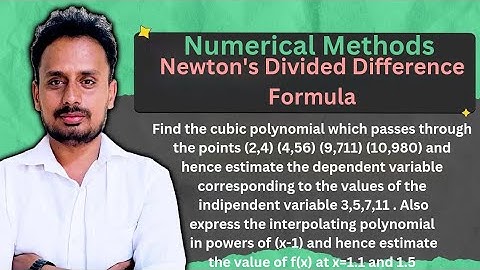 Interpolation Formula: Newton divided difference interpolation (Part 4 of 4)