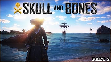 The Final Chapter Of The Closed Beta - Skull And Bones
