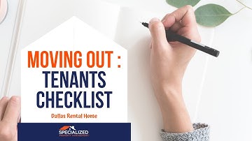 Moving Out of Your Rental Home in Dallas: Tenants Checklist