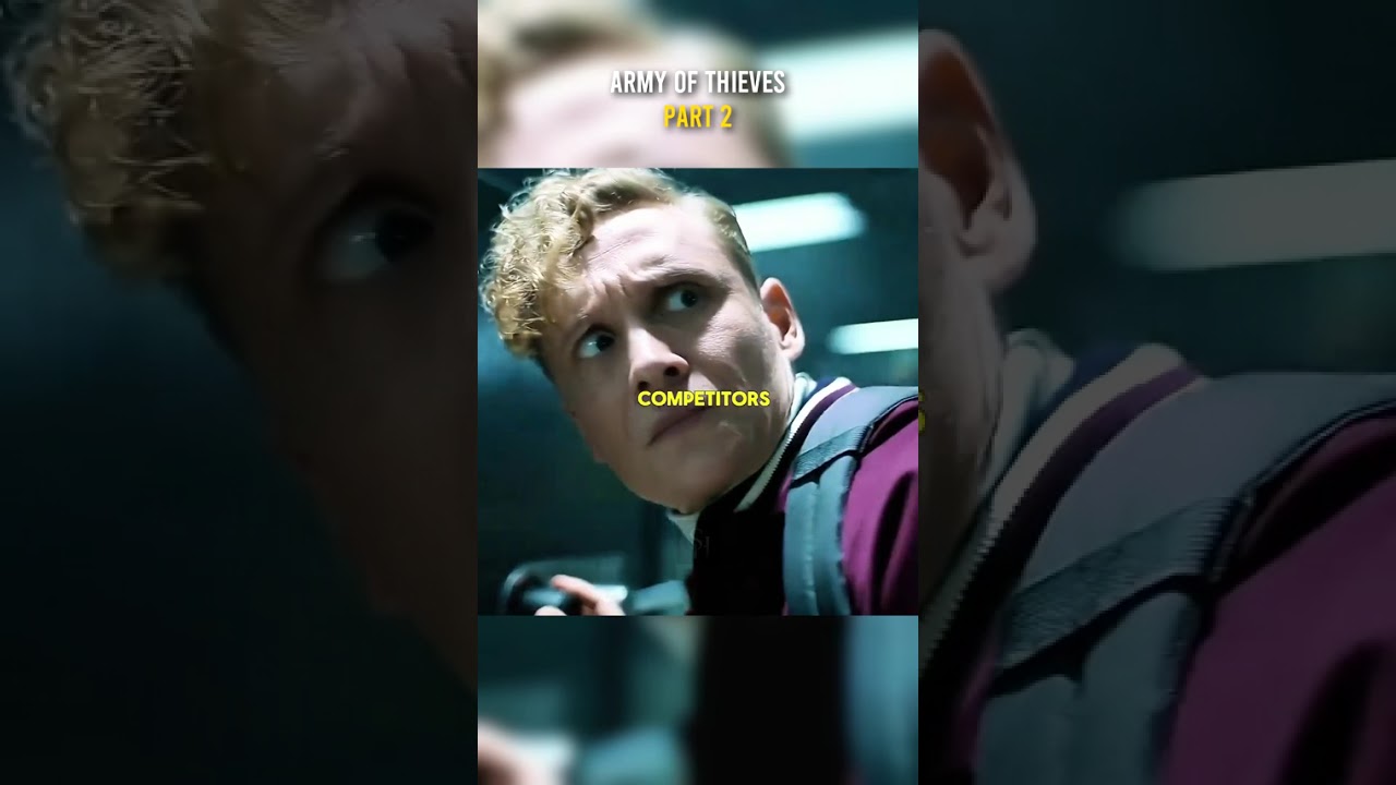 Army of Thieves - Part 2 #movie #movierecap #filmrecap #film #story #storyline #shorts