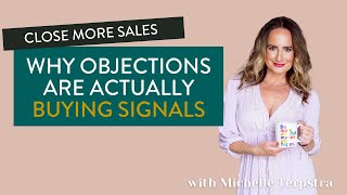 Sales Objection Handling: Why Objections Are Buying Signals