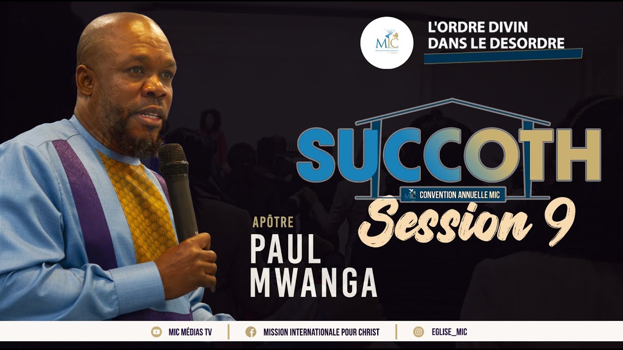 SUCCOTH 2022 SESSION 9 // Apotre Paul MWANGA// Dimanche 02 Octobre YouTube