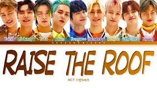 NCT U Raise The Roof Lyrics (엔시티 유 Raise The Roof 가사) [Color Coded Lyrics Han/Rom/Eng]