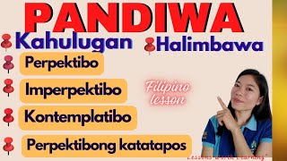 PANDIWA | ASPEKTO NG PANDIWA  |perpektibo|Kontimplatibo |Imperpektibo |Perpektibong Katatapos ITheQs